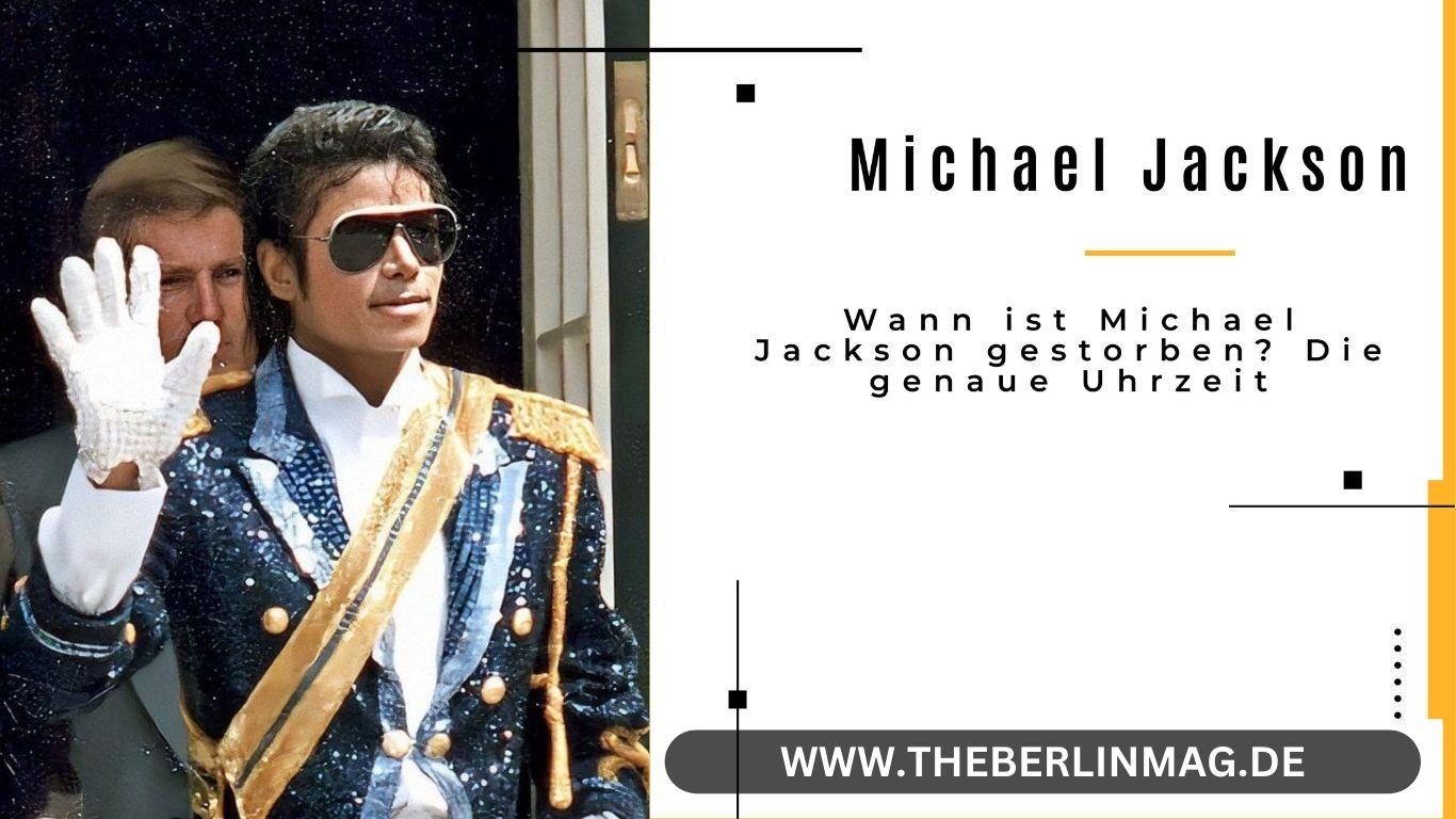 Wann ist Michael Jackson gestorben? Die genaue Uhrzeit