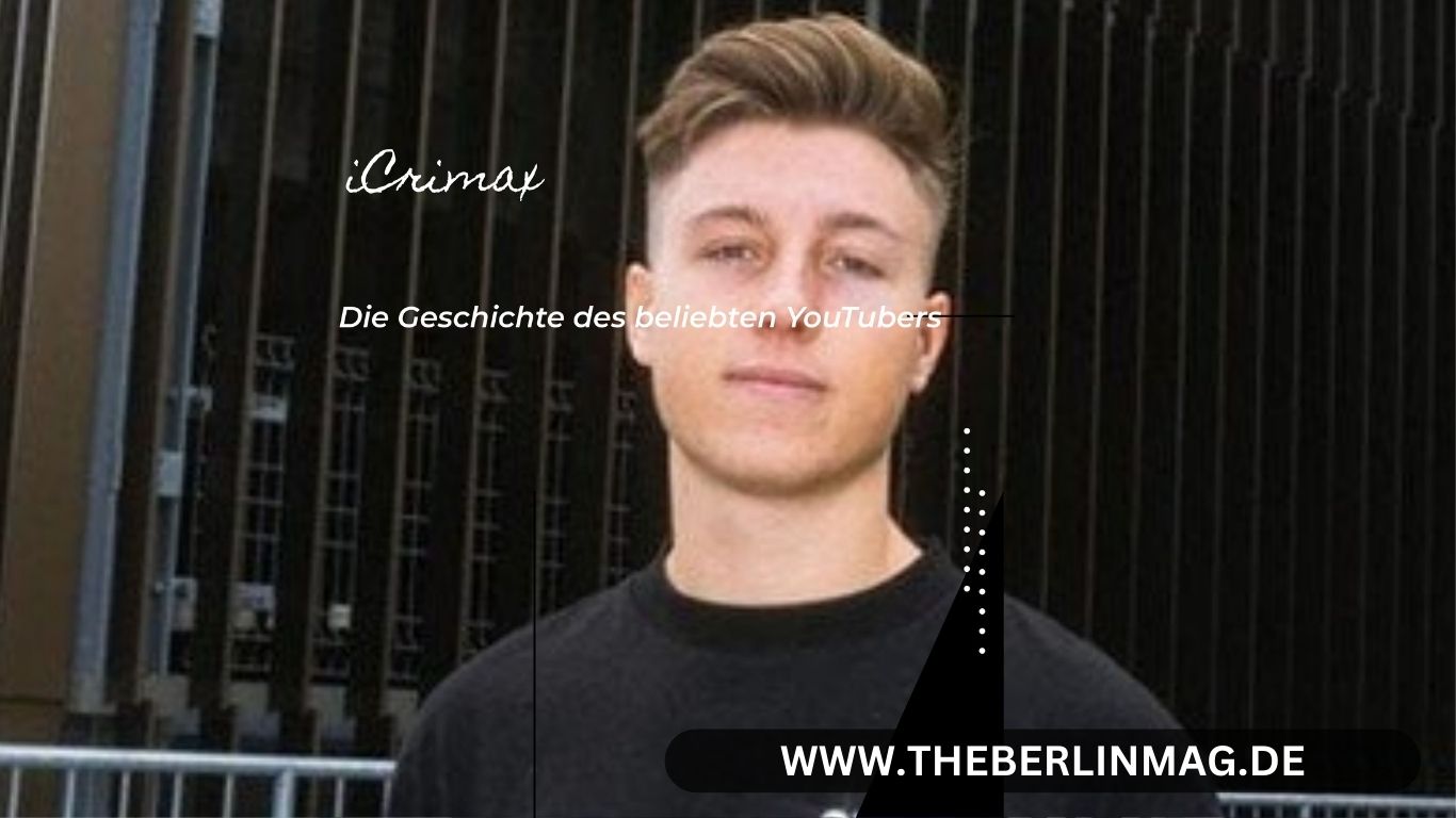 Wie alt ist iCrimax? – Die Geschichte des beliebten YouTubers