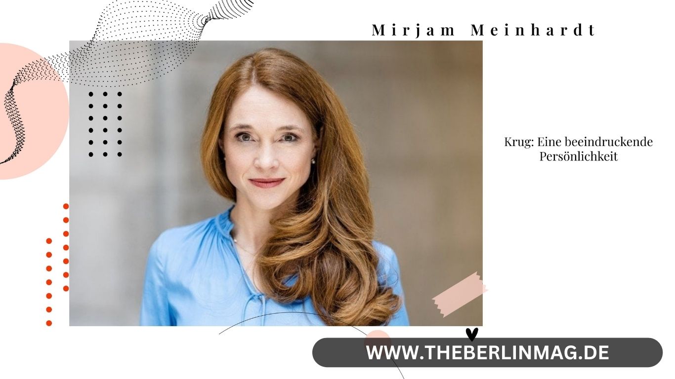 Mirjam Meinhardt-Krug: Eine beeindruckende Persönlichkeit