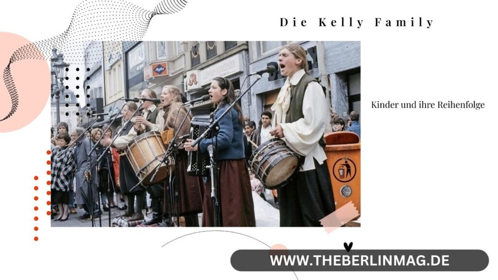 Die Kelly Family: Kinder und ihre Reihenfolge