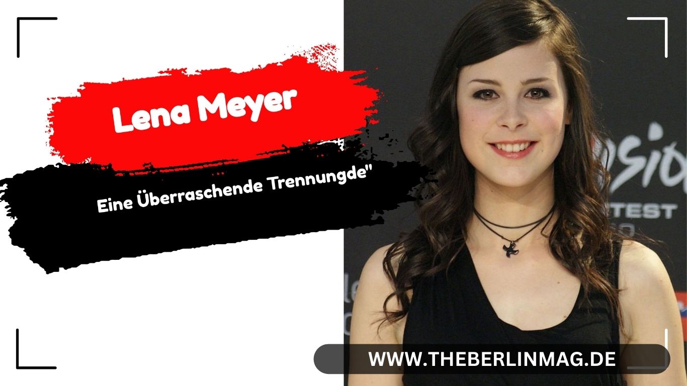 Lena Meyer-Landrut und Mark Forster Getrennt: Eine Überraschende Trennung