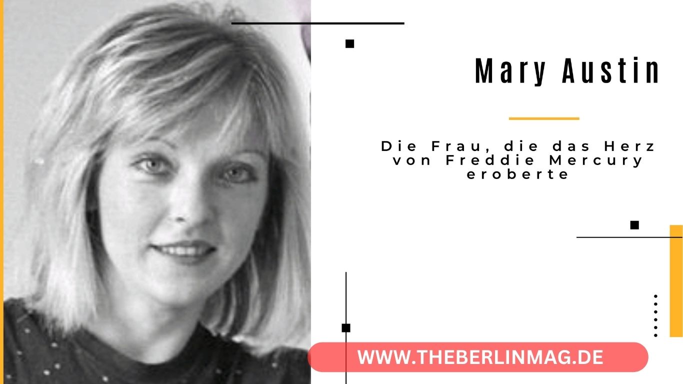 Mary Austin: Die Frau, die das Herz von Freddie Mercury eroberte