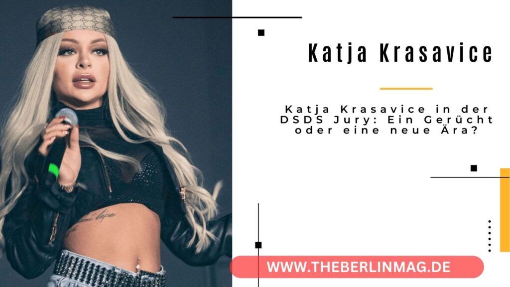Katja Krasavice in der DSDS Jury: Ein Gerücht oder eine neue Ära?