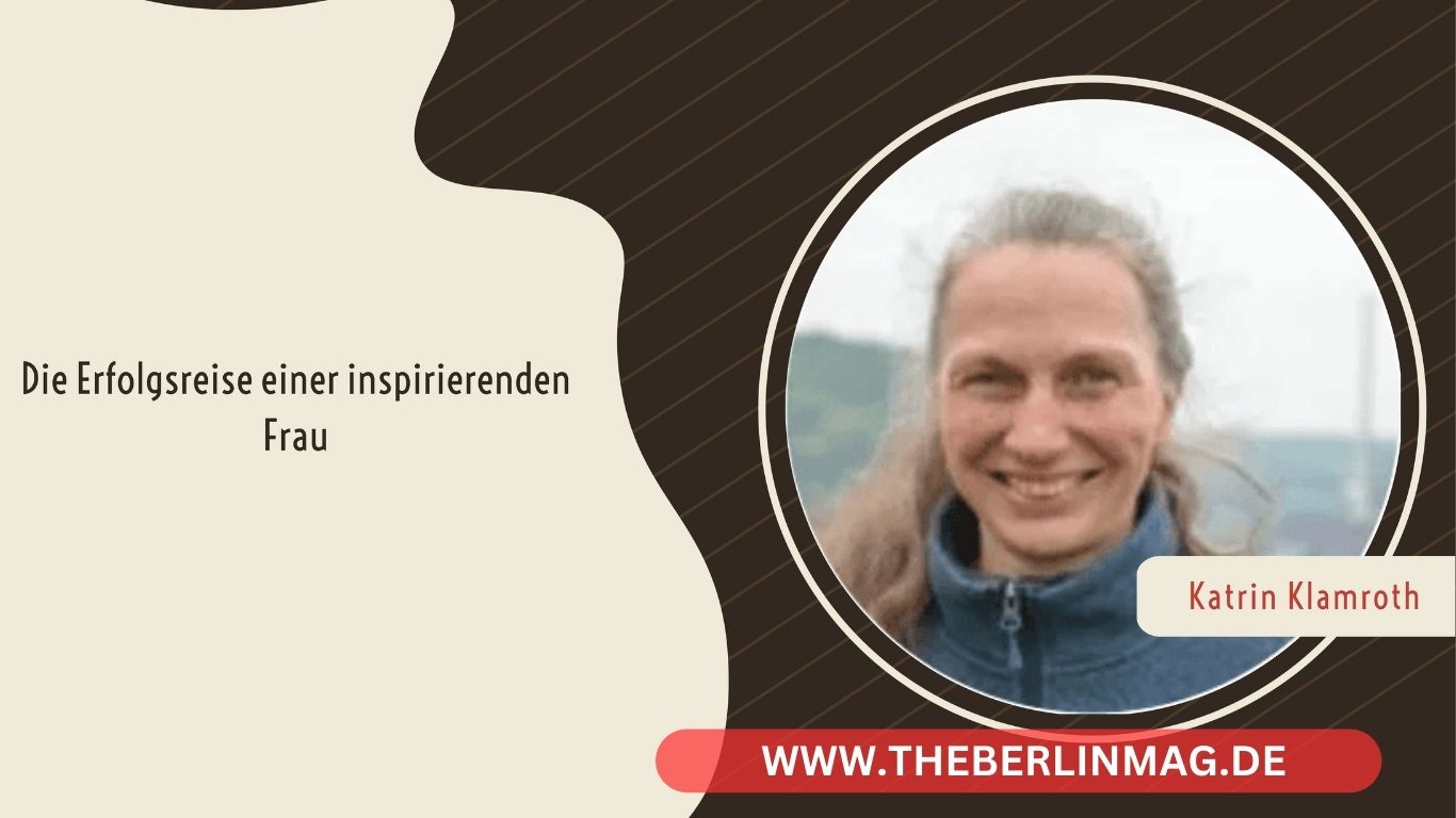 Katrin Klamroth: Die Erfolgsreise einer inspirierenden Frau