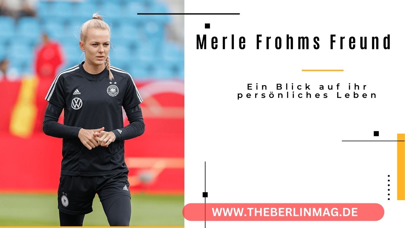 Merle Frohms Freund: Ein Blick auf ihr persönliches Leben