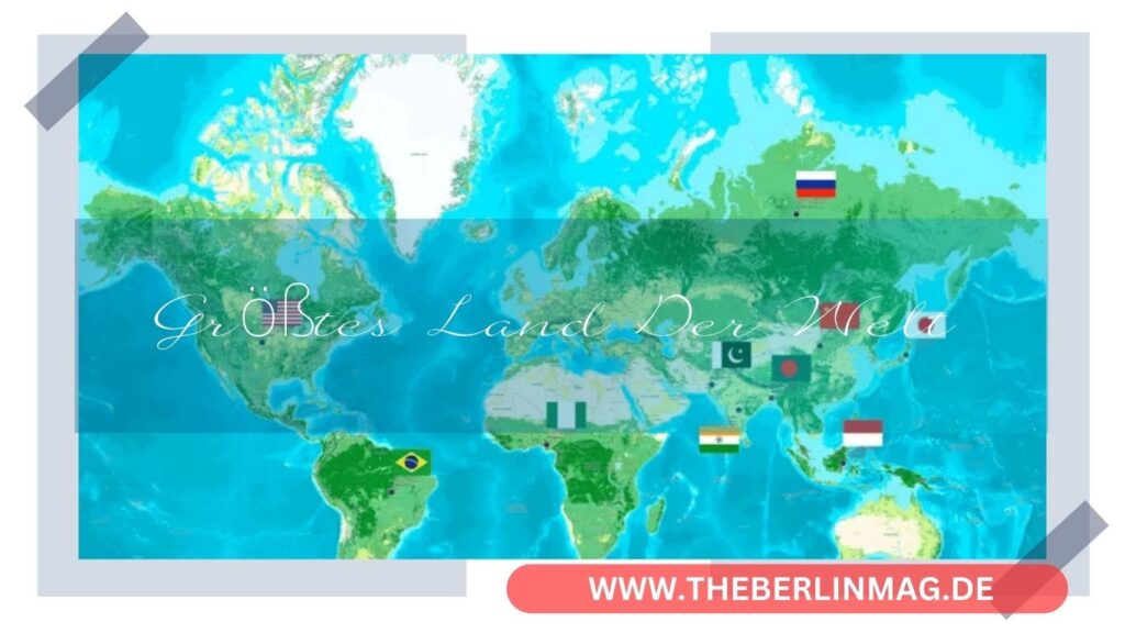 Größtes Land Der Welt