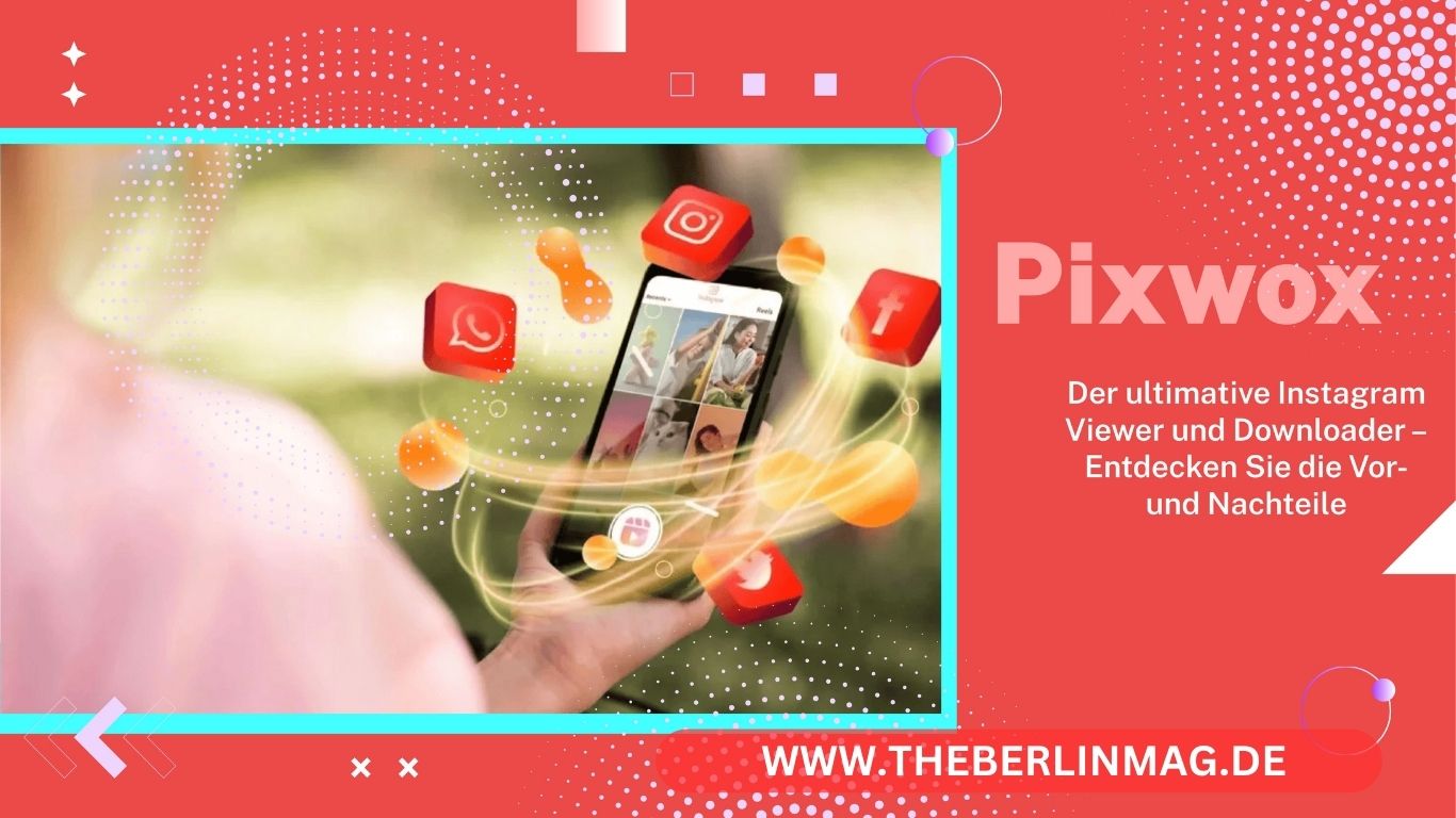 Pixwox: Der Ultimative Instagram Viewer Und Downloader – Entdecken Sie ...