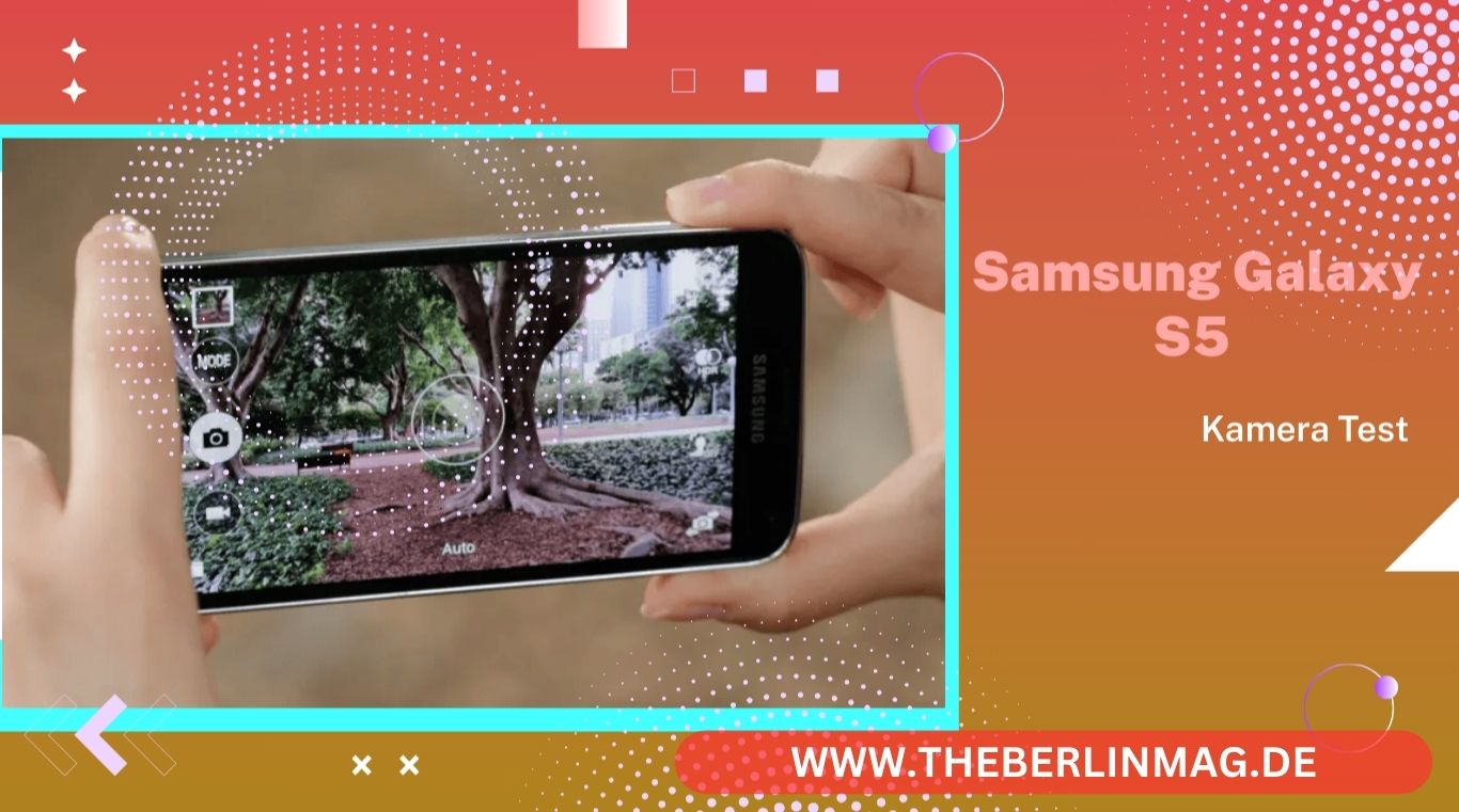Samsung Galaxy S5 Kamera Test: Revolution in Smartphone-Fotografie