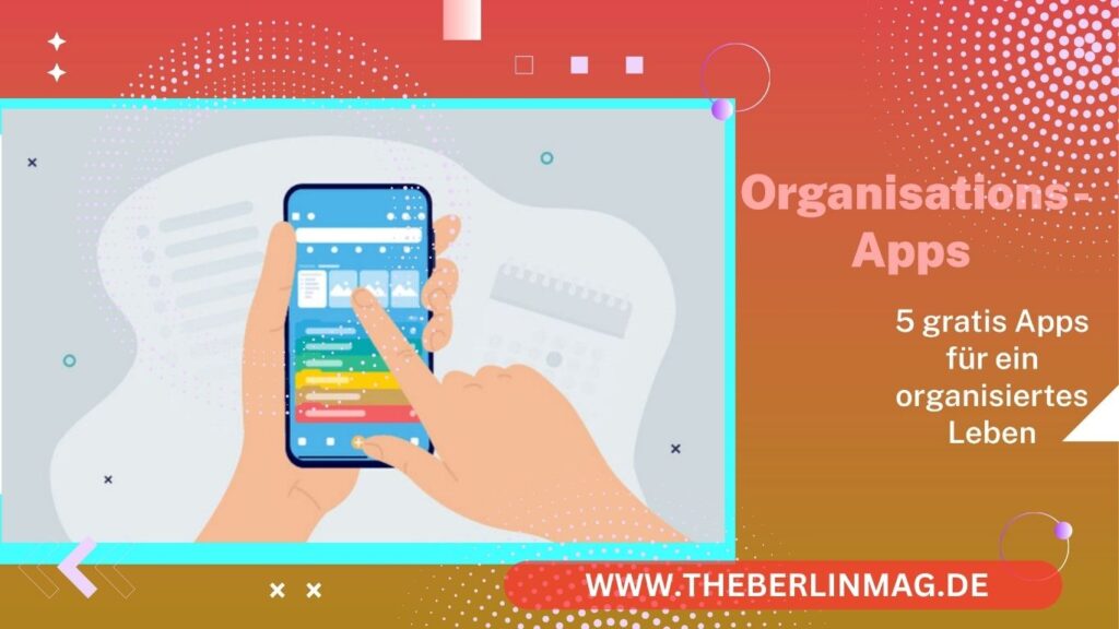Organisations-Apps | 5 gratis Apps für ein organisiertes Leben