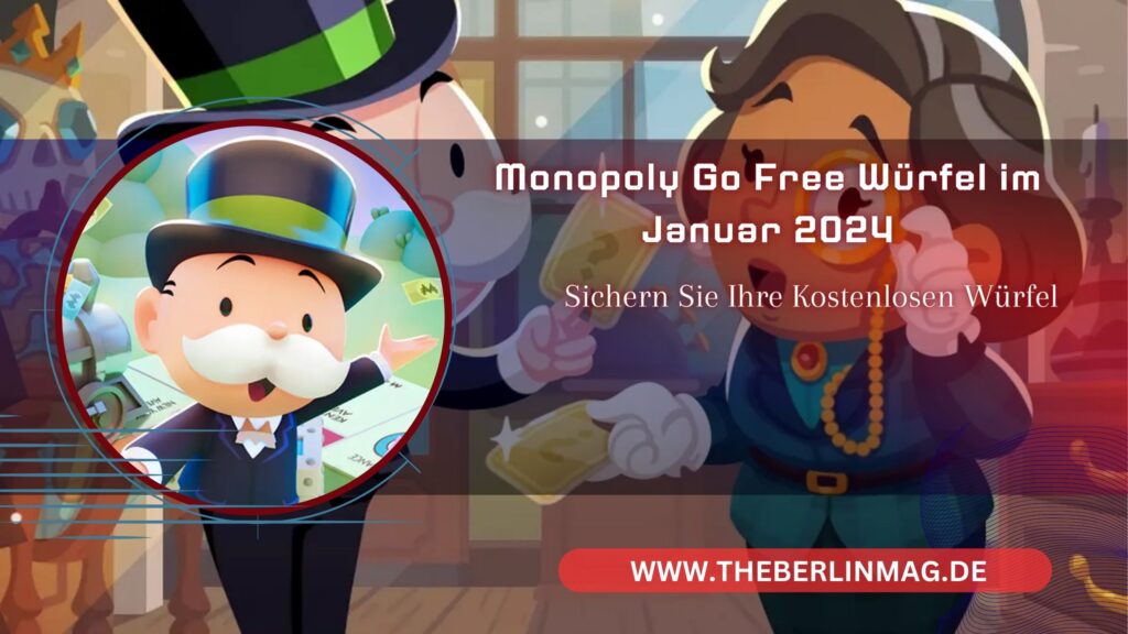 Monopoly Go Free Würfel im Januar 2024: Sichern Sie Ihre Kostenlosen Würfel