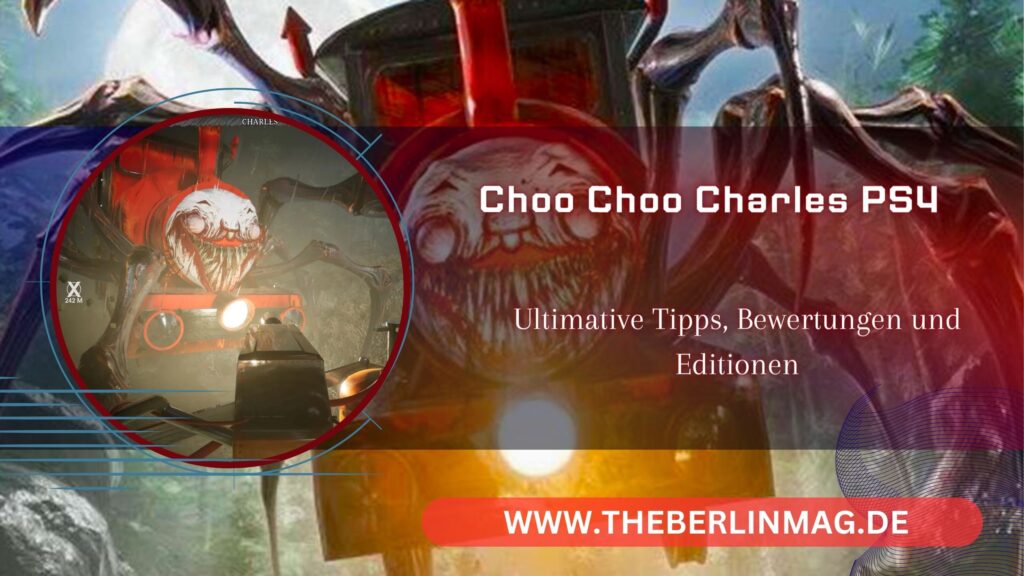 Choo Choo Charles PS4 Guide: Ultimative Tipps, Bewertungen und Editionen