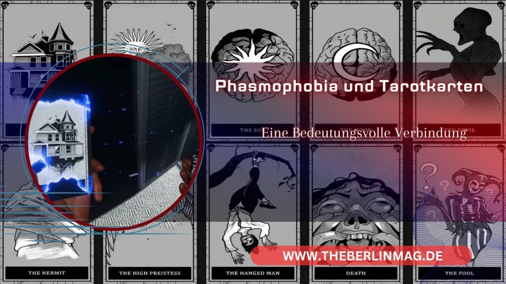Phasmophobia und Tarotkarten: Eine Bedeutungsvolle Verbindung