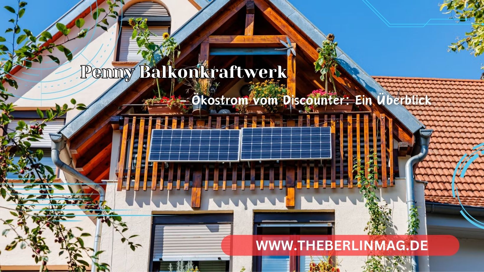 Penny Balkonkraftwerk – Ökostrom vom Discounter: Ein Überblick