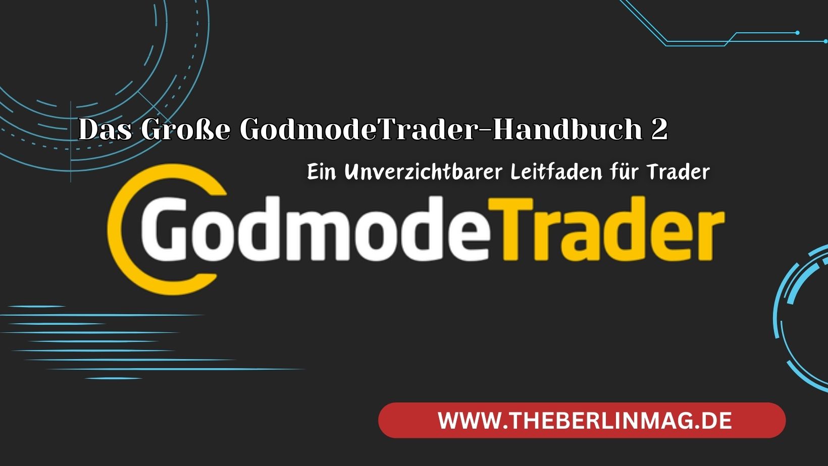 Das Große GodmodeTrader-Handbuch 2: Ein Unverzichtbarer Leitfaden für Trader