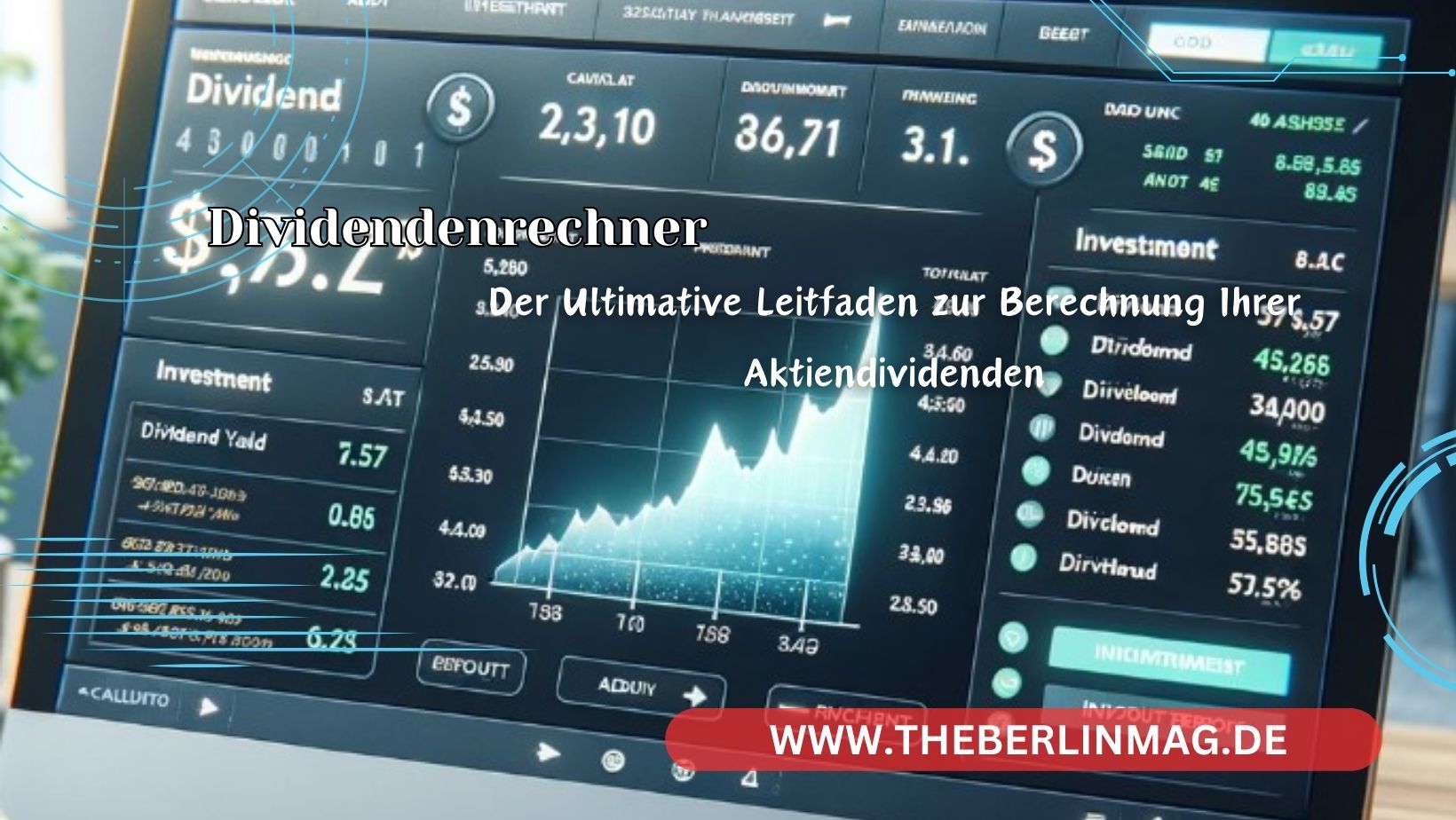 Dividendenrechner: Der Ultimative Leitfaden zur Berechnung Ihrer Aktiendividenden