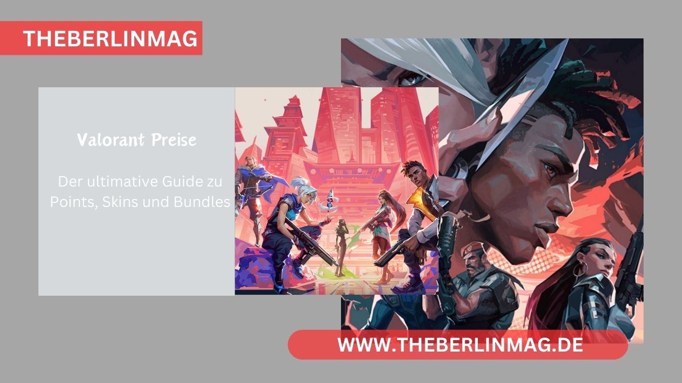 Valorant Preise 2024: Der ultimative Guide zu Points, Skins und Bundles