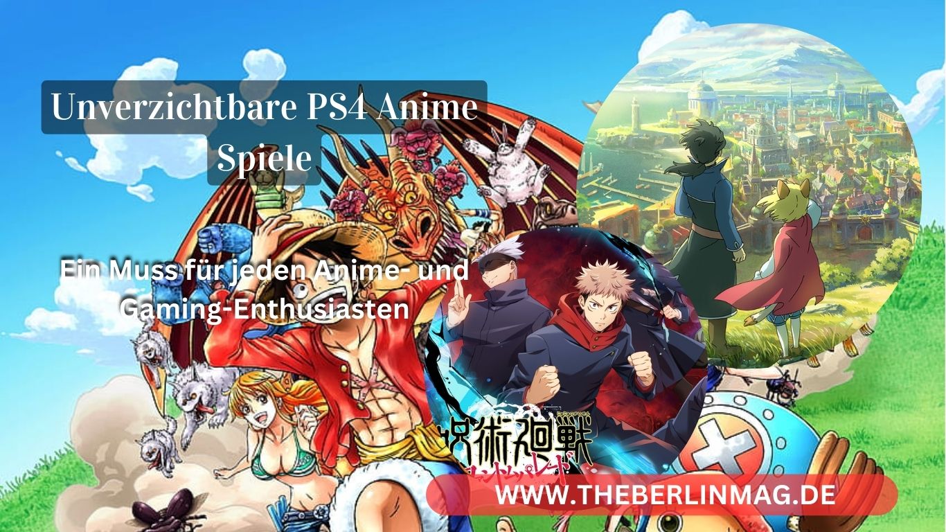 Unverzichtbare PS4 Anime Spiele: Ein Muss für jeden Anime- und Gaming-Enthusiasten
