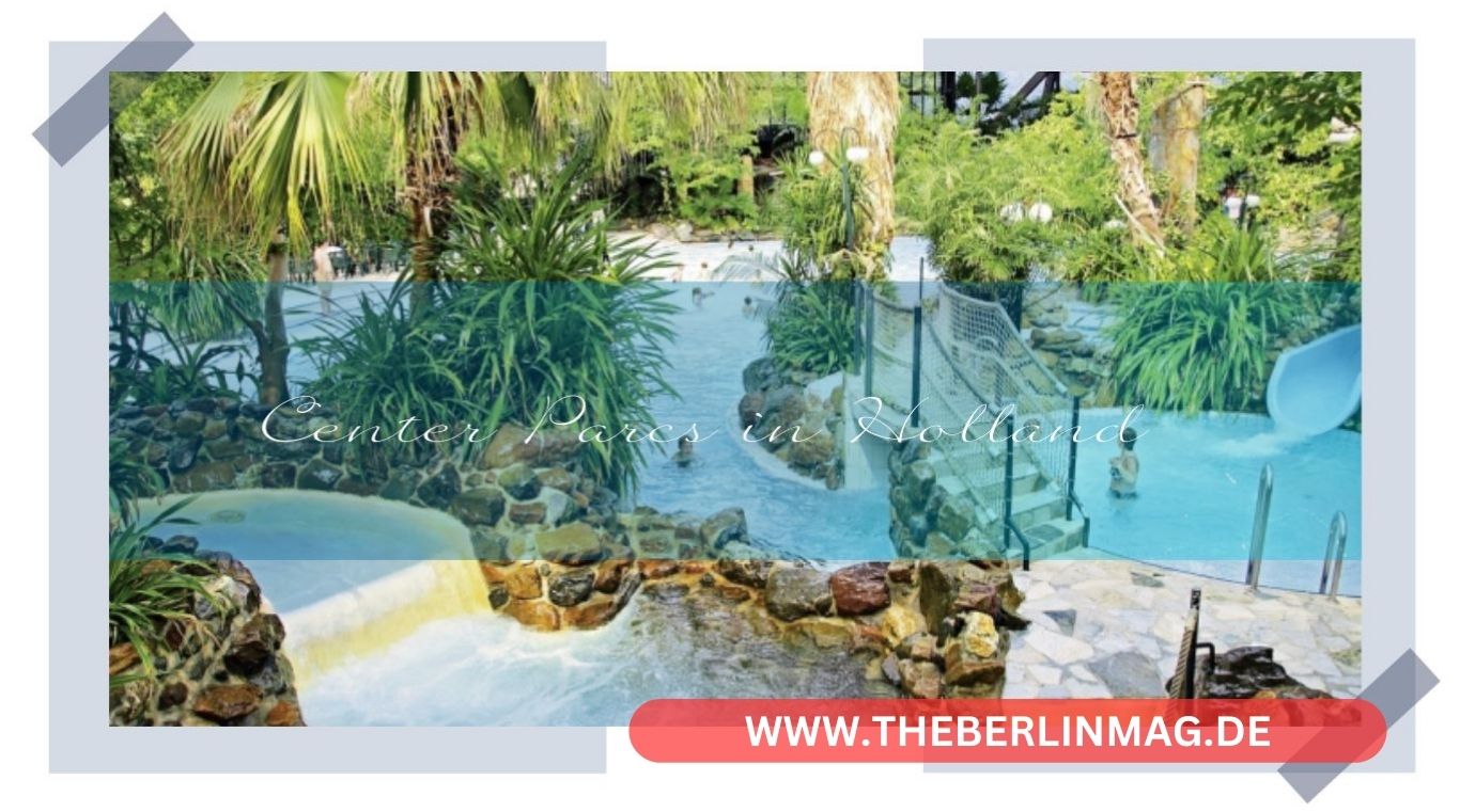 Center Parcs in Holland: Ein Paradies für Familienurlaub in den Niederländischen Ferienparks