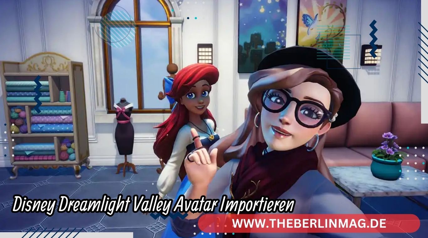 Disney Dreamlight Valley Avatar Importieren: Ein umfassender Leitfaden