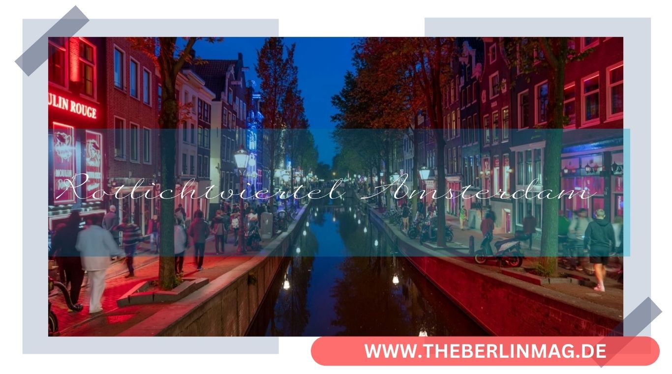Rotlichtviertel Amsterdam: Einblick in die Geheimnisse und Geschichte von De Wallen