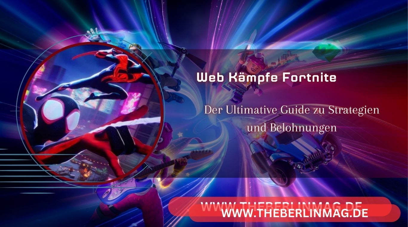 Web Kämpfe Fortnite: Der Ultimative Guide zu Strategien und Belohnungen