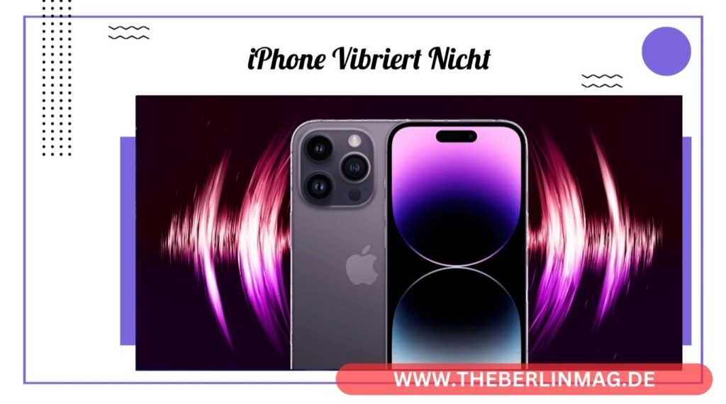iPhone Vibriert Nicht: Effektive Lösungen für Vibrationsprobleme