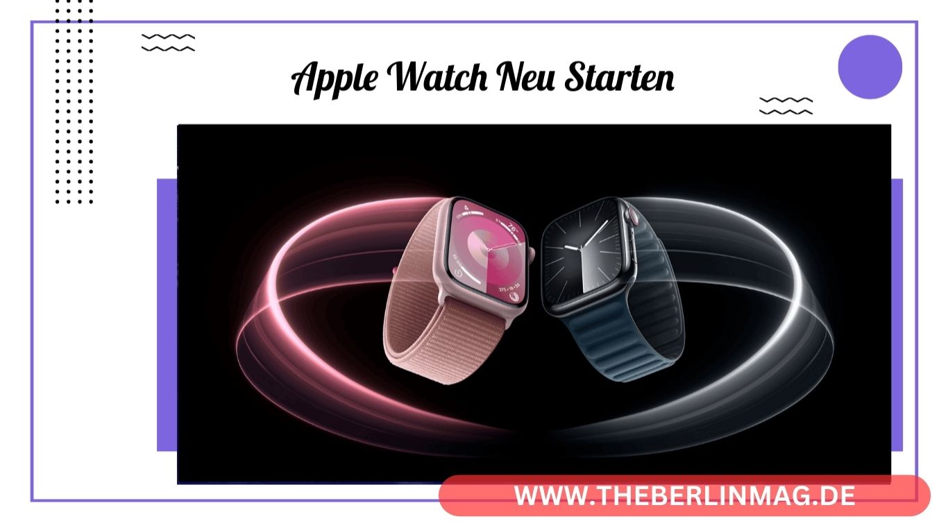 Apple Watch Neu Starten: Ihr Leitfaden zum Erfolg