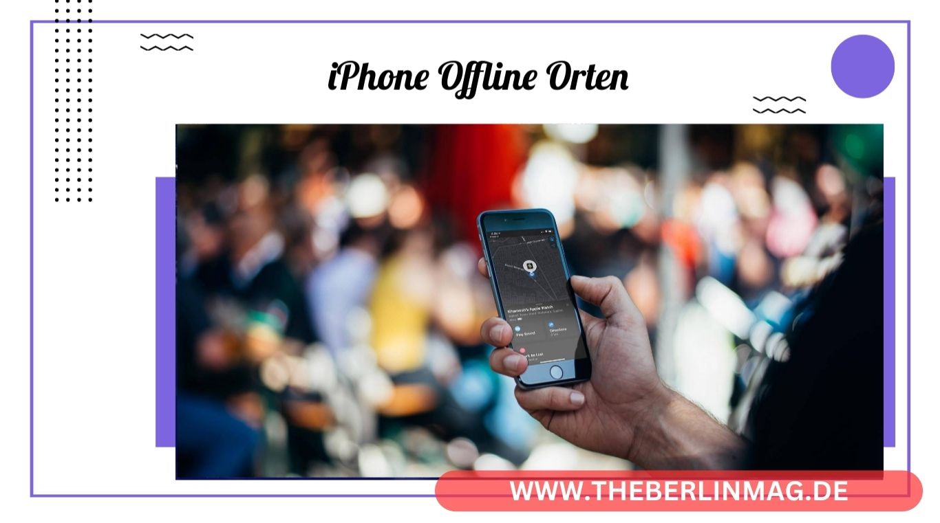 iPhone Offline Orten: Ultimativer Leitfaden zum Auffinden eines Ausgeschalteten Geräts