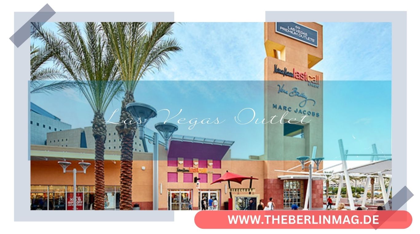 Die besten Las Vegas Outlet-Erlebnisse 2024: Ein detaillierter Vergleich von Nord und Süd