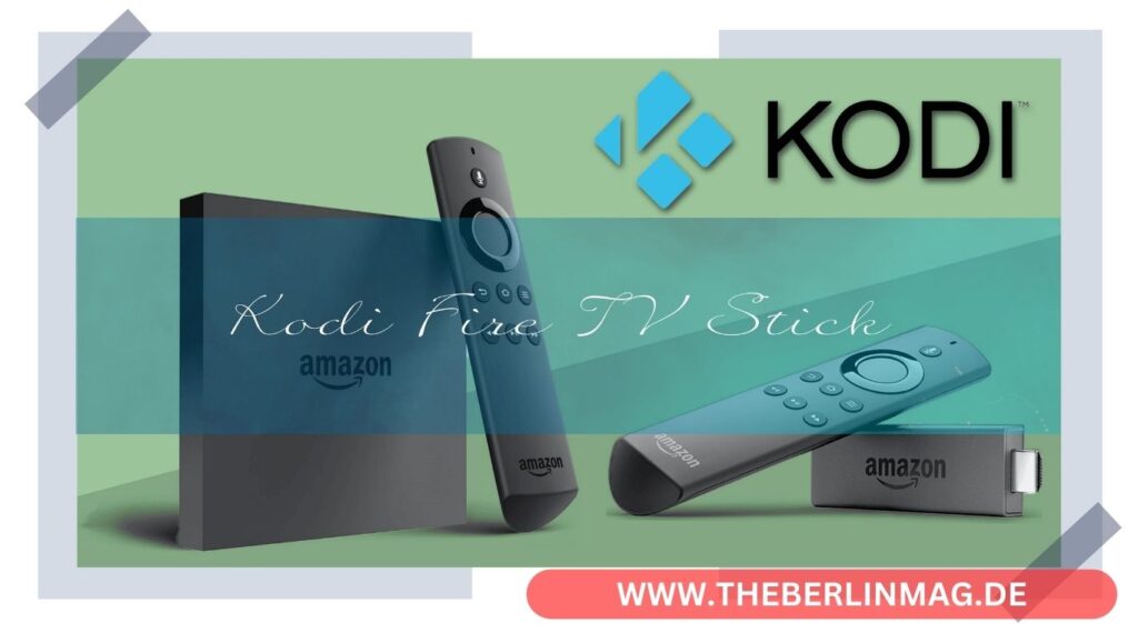Kodi Fire TV Stick: Ihr ultimativer Installationsguide