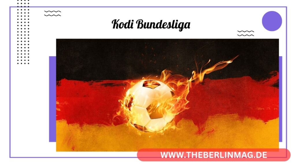 Kodi Bundesliga 2024: Ultimativer Leitfaden zu den besten Add-ons