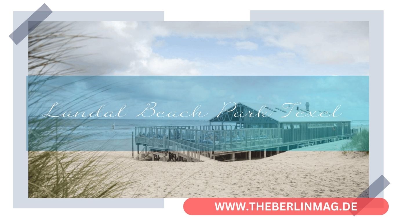 Entdecken Sie den Landal Beach Park Texel: Ein Paradies in Nordholland