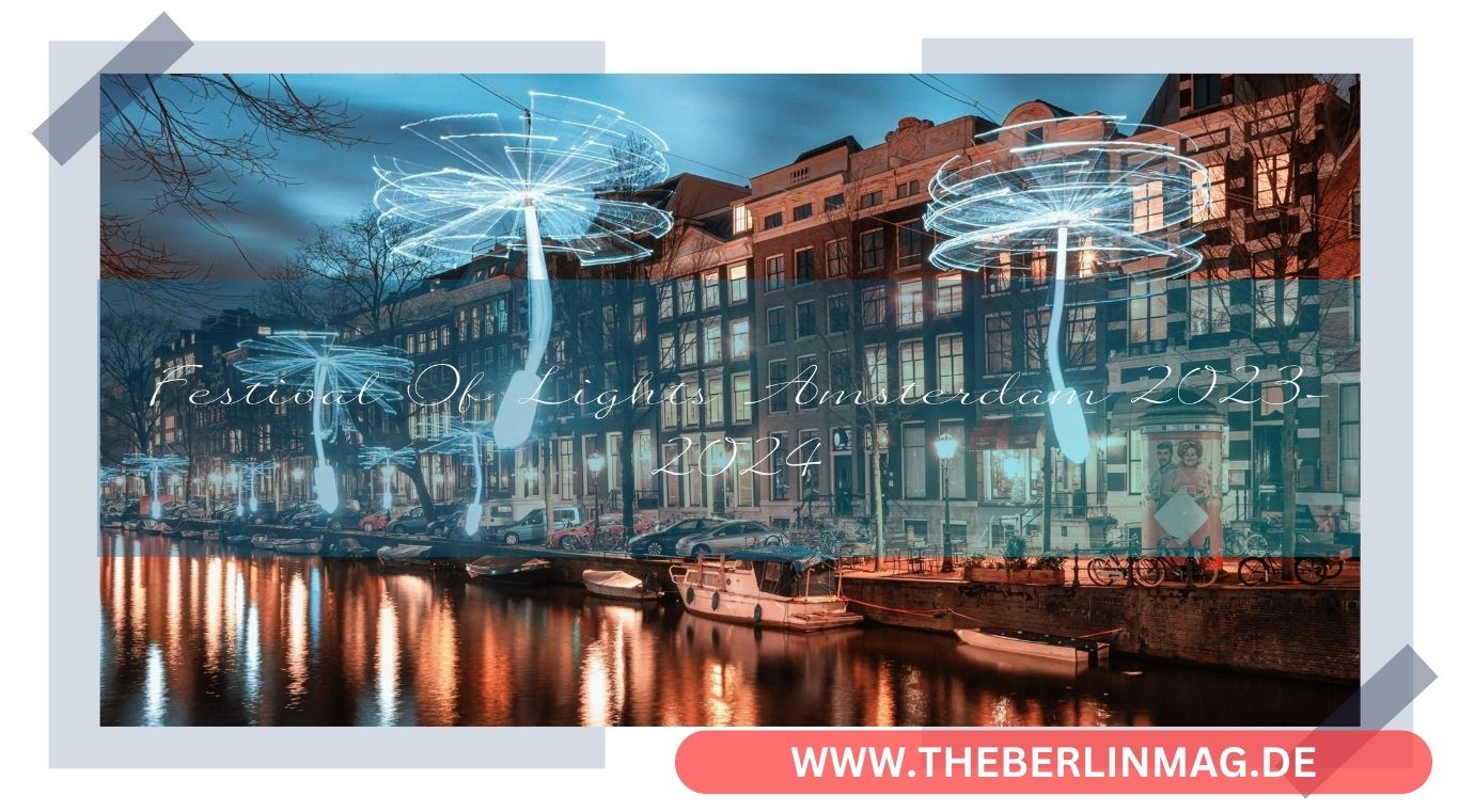 Festival Of Lights Amsterdam 2023-2024: Eine Spektakuläre Lichterfahrt