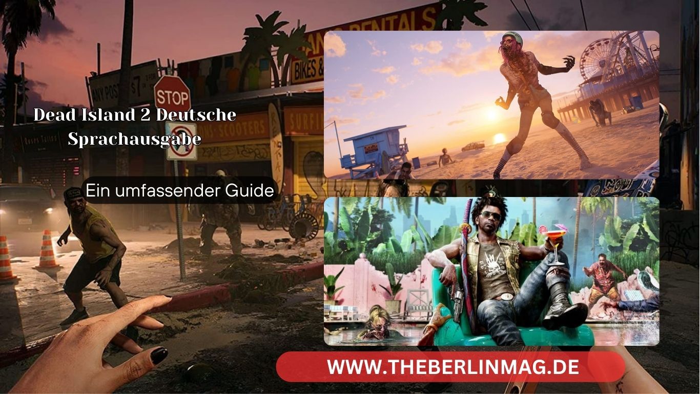 Dead Island 2 Deutsche Sprachausgabe: Ein umfassender Guide