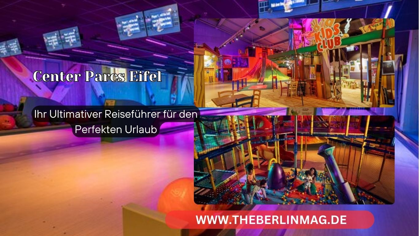 Center Parcs Eifel: Ihr Ultimativer Reiseführer für den Perfekten Urlaub