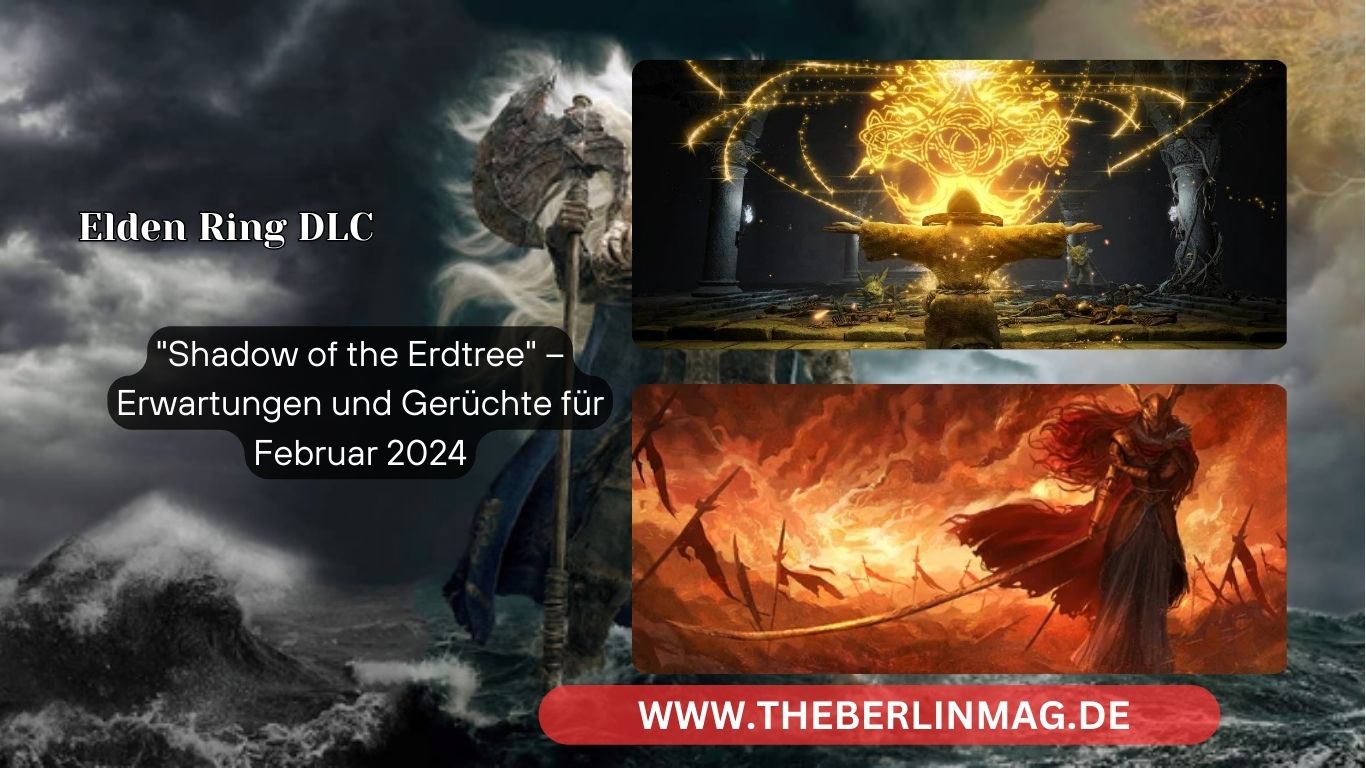 Elden Ring DLC: „Shadow of the Erdtree“ – Erwartungen und Gerüchte für Februar 2024