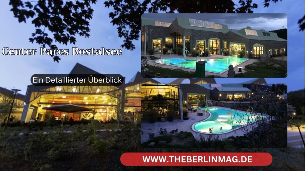Ihr Traumurlaub im Center Parcs Bostalsee: Ein Detaillierter Überblick