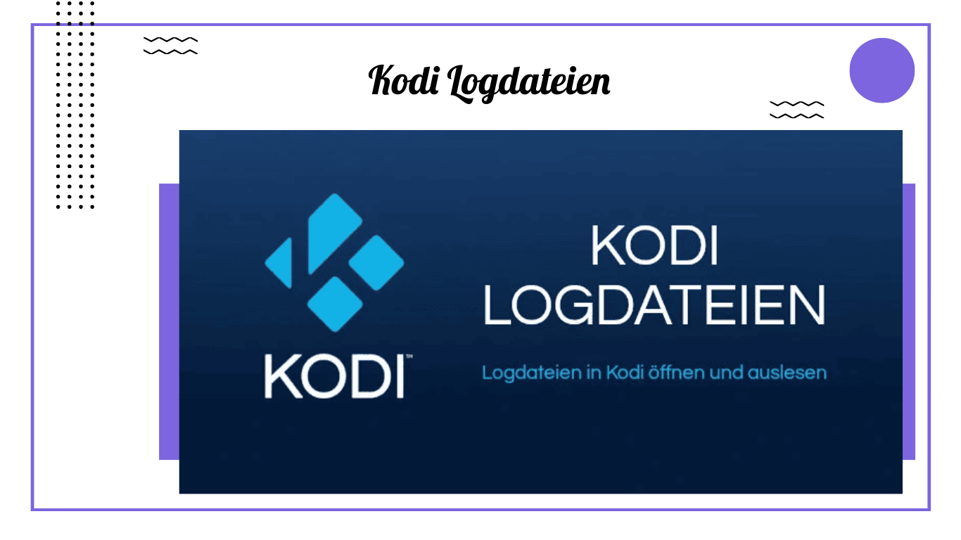 Kodi Logdateien: Ein umfassender Leitfaden zur Aktivierung und Analyse