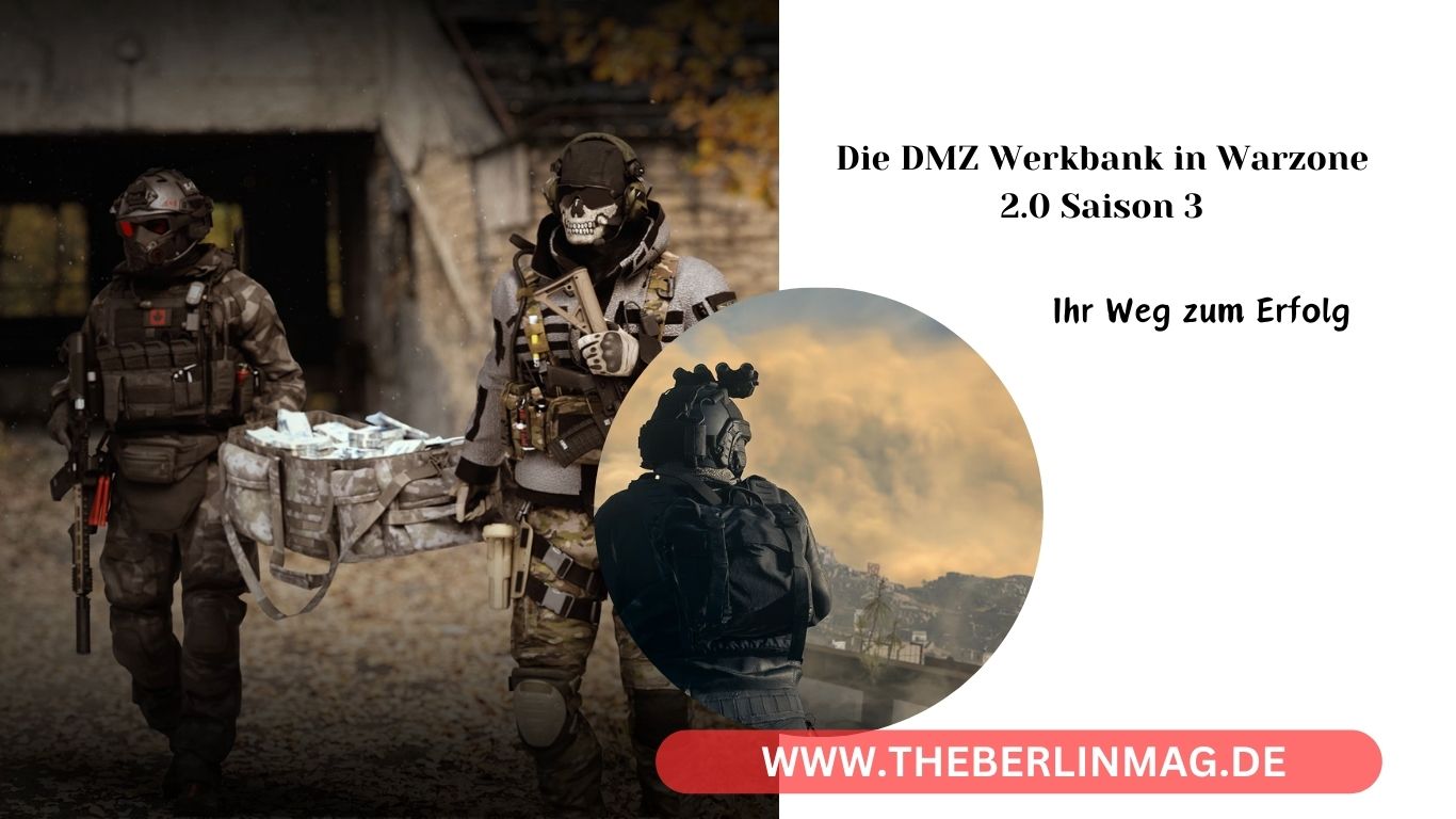 Die DMZ Werkbank in Warzone 2.0 Saison 3: Ihr Weg zum Erfolg