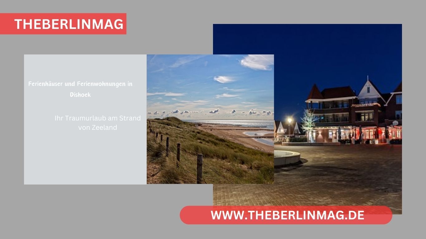 Ferienhäuser und Ferienwohnungen in Dishoek: Ihr Traumurlaub am Strand von Zeeland