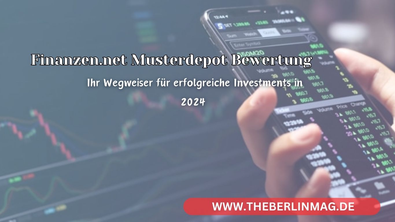 Finanzen.net Musterdepot Bewertung: Ihr Wegweiser für erfolgreiche Investments in 2024