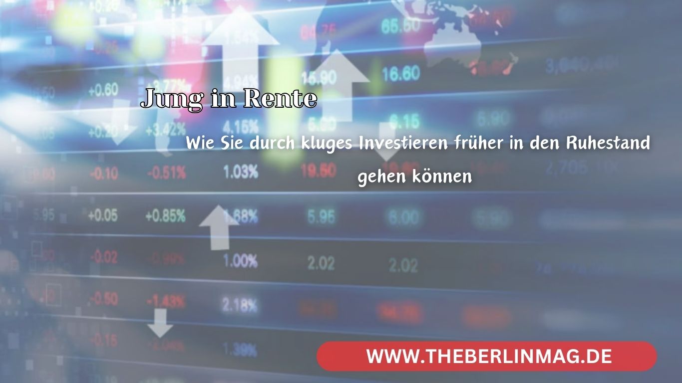 Jung in Rente: Wie Sie durch kluges Investieren früher in den Ruhestand gehen können