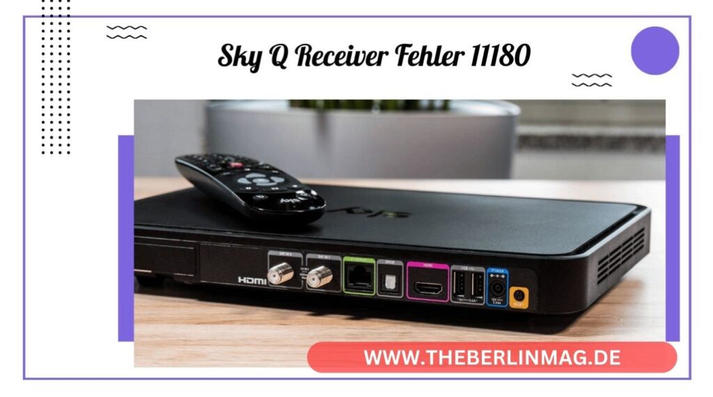 Sky Q Receiver Fehler 11180: Beheben und Verstehen