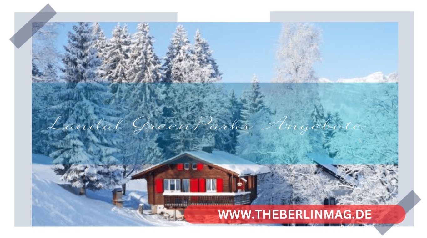 Die besten Landal GreenParks Angebote und Rabatte im Januar 2024: Ihr ultimativer Guide zum Sparen