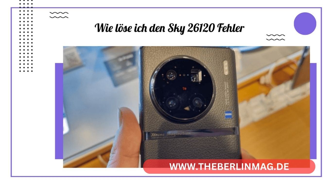 Wie löse ich den Sky 26120 Fehler? Tipps & Tricks für Sky Q