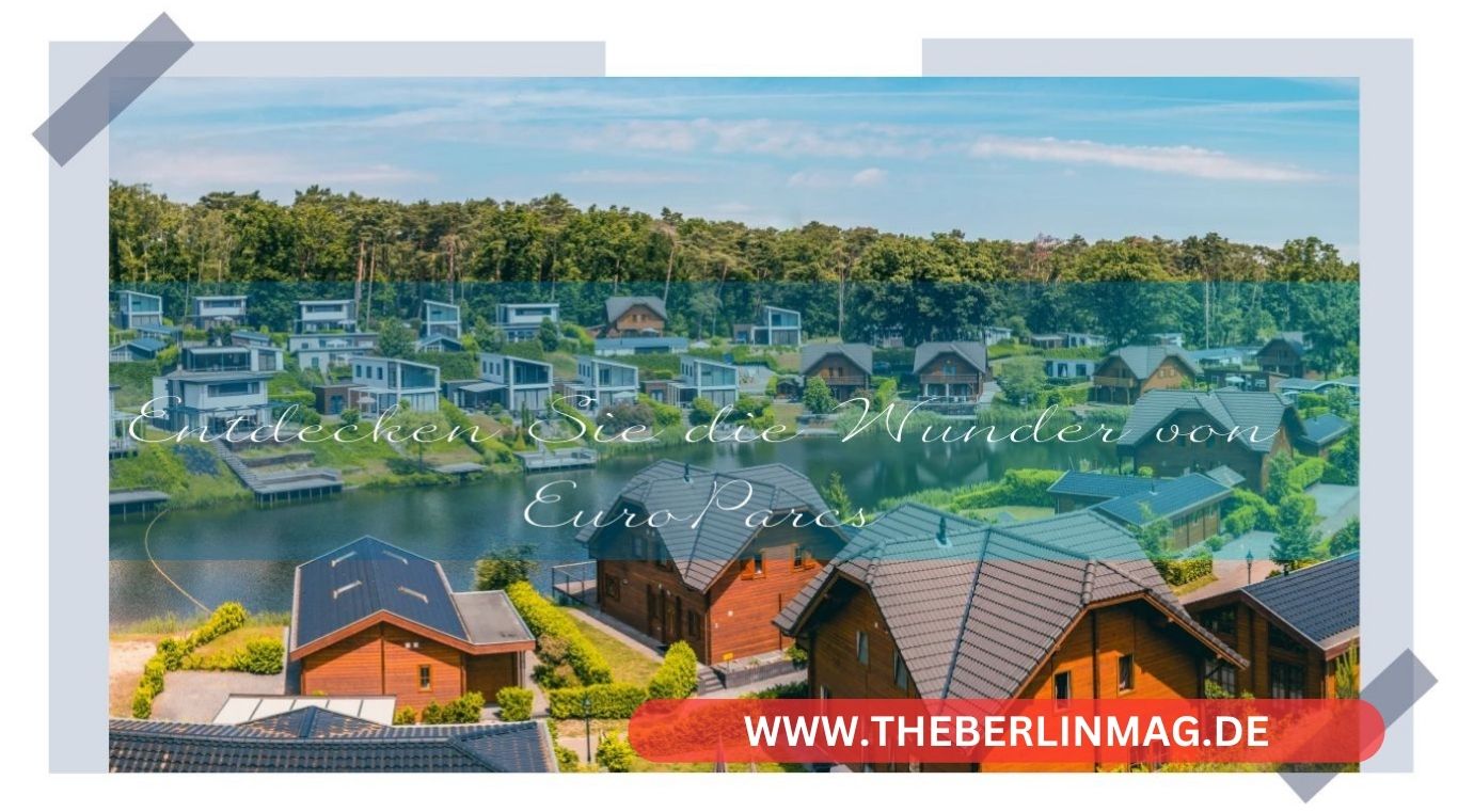 Entdecken Sie die Wunder von EuroParcs: Ein Paradies für Familienurlaub und Naturfreunde