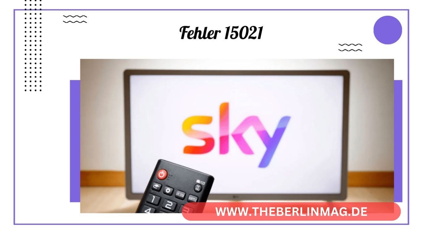 Fehler 15021: Problemlösung für Sky Q Receiver und Apps