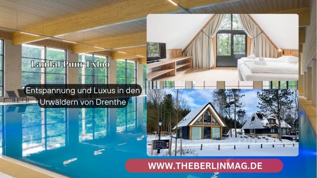 Landal Puur Exloo: Entspannung und Luxus in den Urwäldern von Drenthe