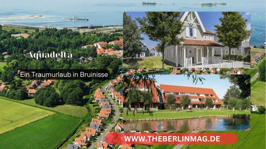 Der Ultimative Reiseführer zum Parc Aquadelta: Ein Traumurlaub in Bruinisse