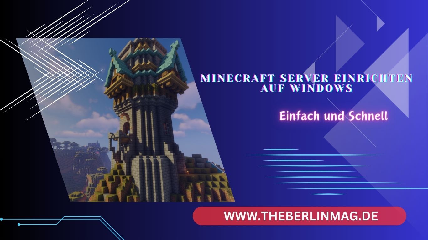 Minecraft Server Einrichten auf Windows: Einfach und Schnell